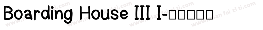 Boarding House III I字体转换